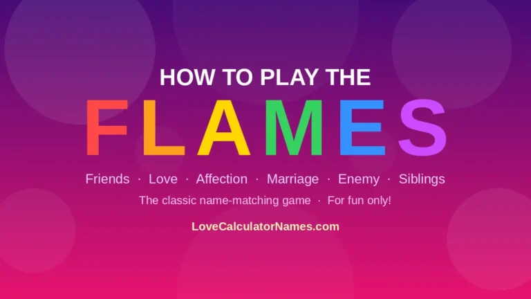 Colorful FLAMES game letters spelling out Friends, Love, Affection, Marriage, Enemy, Siblings on a purple-pink background showing how to play the FLAMES game.